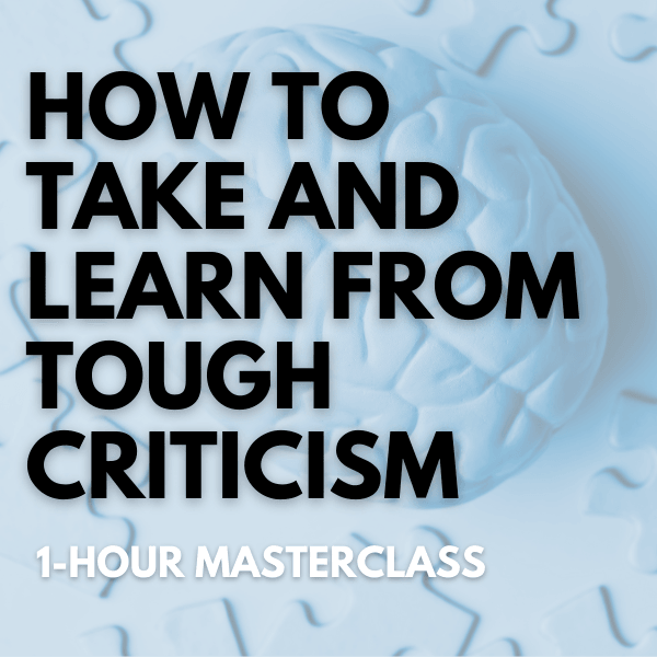 learning to take criticism