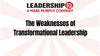 The Weaknesses of Transformational Leadership